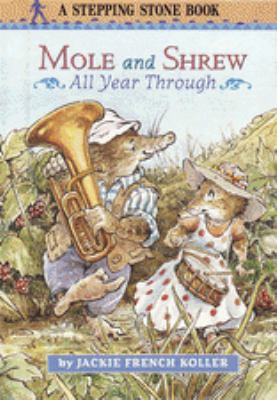 Mole and Shrew All Year Through 0679986669 Book Cover