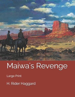 Maiwa's Revenge: Large Print 1699664625 Book Cover