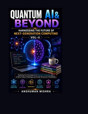 Quantum AI & Beyond: Harnessing the Future of N... B0F9SRZKW9 Book Cover