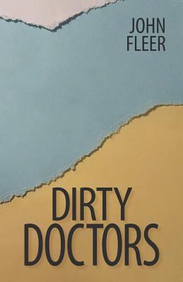 Dirty Doctors 0960068708 Book Cover