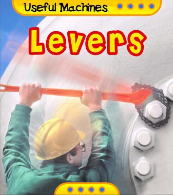 Levers (Useful Machines) 1403436770 Book Cover