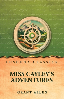 Miss Cayley's Adventures B0GZNM57H5 Book Cover