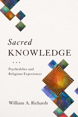 Sacred Knowledge: Psychedelics and Religious Ex... 0231540914 Book Cover