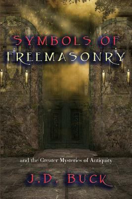Symbols of Freemasonry: and the Greater Mysteri... 1613421052 Book Cover