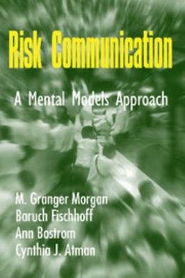 Risk Communication: A Mental Models Approach 0521802237 Book Cover