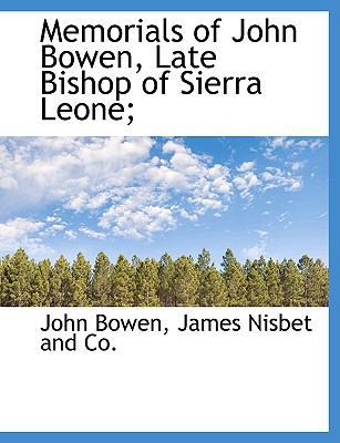 Memorials of John Bowen, Late Bishop of Sierra ... 1140485237 Book Cover