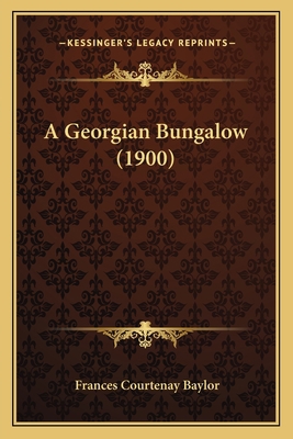 A Georgian Bungalow (1900) 1163964085 Book Cover