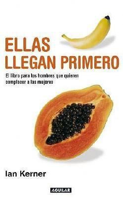 Ellas Llegan Primero/ She Comes First: El Libro... [Spanish] 1598206184 Book Cover