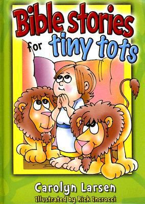 Bible Stories for Tiny Tots 1869202414 Book Cover