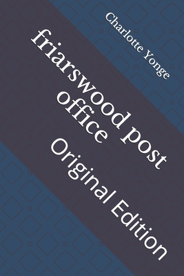 friarswood post office: Original Edition B092M7WDWR Book Cover