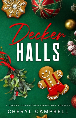 Decker Halls: A Decker Connection Christmas Nov... B0FN3V2HDJ Book Cover