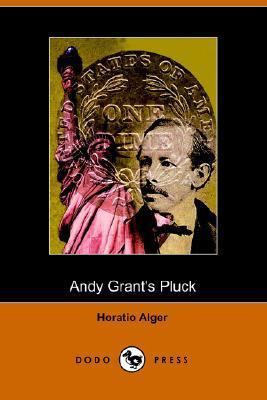 Andy Grant's Pluck (Dodo Press) 1406506966 Book Cover