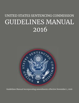 United States Sentencing Commission, Guidelines... 1598048848 Book Cover