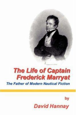 The Life of Frederick Marryat (Book One of the ... 1934757039 Book Cover