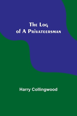 The Log of a Privateersman 9357091122 Book Cover