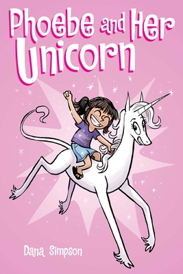 Phoebe and Her Unicorn: Volume 1 1449446205 Book Cover