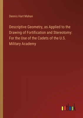 Descriptive Geometry, as Applied to the Drawing... 3385310377 Book Cover