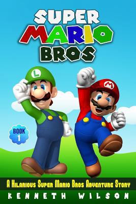 Super Mario Bros: A Hilarious Super Mario Bros ... 1537605089 Book Cover