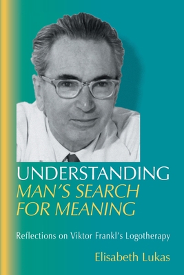 Understanding Man's Search for Meaning: Reflect... 1948523000 Book Cover