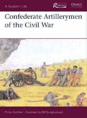 Confederate Artillerymen of the Civil War 1410901130 Book Cover