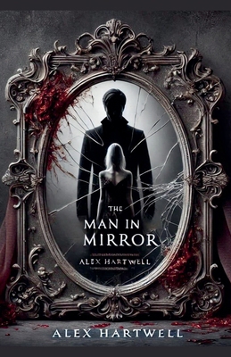 The Man in the Mirror B0DPJLF1RS Book Cover