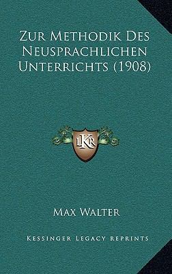 Zur Methodik Des Neusprachlichen Unterrichts (1... [German] 1168898412 Book Cover