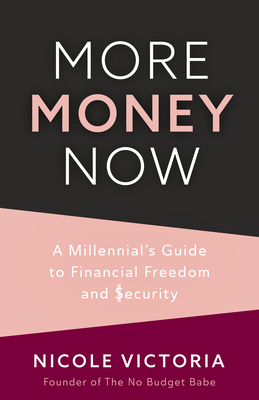 More Money Now: A Millennial's Guide to Financi... 1642509485 Book Cover