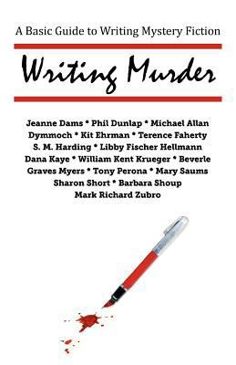 Writing Murder: A Basic Guide to Writing Myster... 0984950109 Book Cover