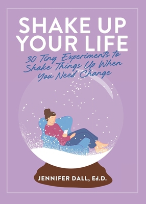 Shake Up Your Life: 30 Tiny Experiments to Shak... B0GWMJ7J5X Book Cover