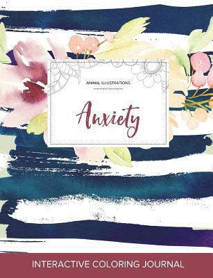 Adult Coloring Journal: Anxiety (Animal Illustr... 1357612516 Book Cover