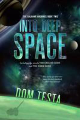 The Galahad Archives Book Two: Into Deep Space ... 0765383403 Book Cover