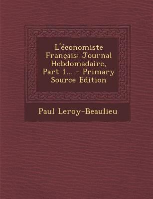 L'Economiste Francais: Journal Hebdomadaire, Pa... [French] 1295864983 Book Cover
