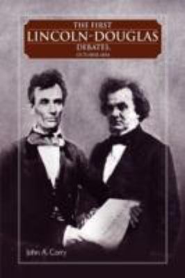 The First Lincoln - Douglas Debates, October 1854 1425755968 Book Cover