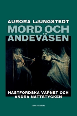Mord och andeväsen: Hastfordska vapnet och andr... [Swedish] 9187619237 Book Cover