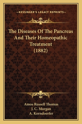 The Diseases Of The Pancreas And Their Homeopat... 1165653222 Book Cover