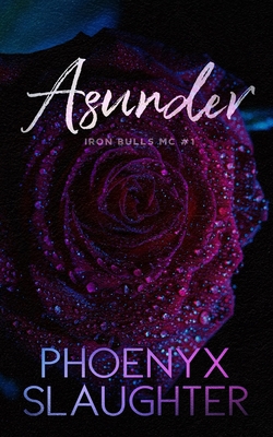 Asunder (Iron Bulls MC #1) 194395075X Book Cover