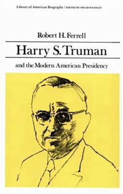 Harry S. Truman and the Modern American Preside... 0673393372 Book Cover