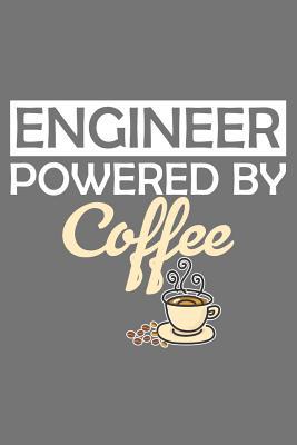Engineer Powered By Coffee 1070190586 Book Cover