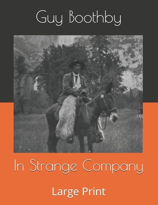 In Strange Company: Large Print 1698498012 Book Cover