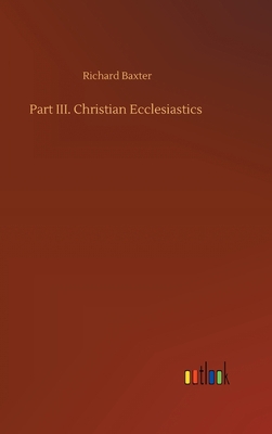 Part III. Christian Ecclesiastics 3752393602 Book Cover