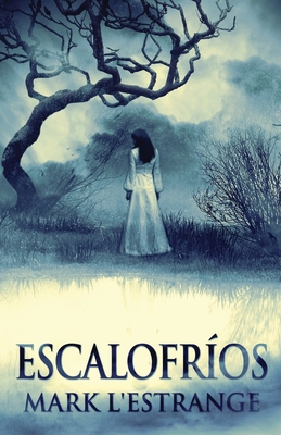 Escalofríos [Spanish] 4824180406 Book Cover