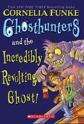 Ghosthunters and the Incredibly Revolting Ghost! 141773261X Book Cover