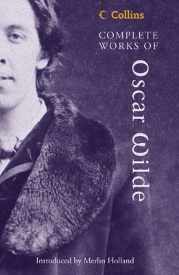 Collins Complete Works of Oscar Wilde 0007144350 Book Cover