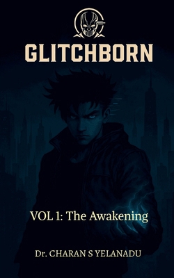 Glitchborn: Volume 1: The Awakening B0G4LJ6L2V Book Cover