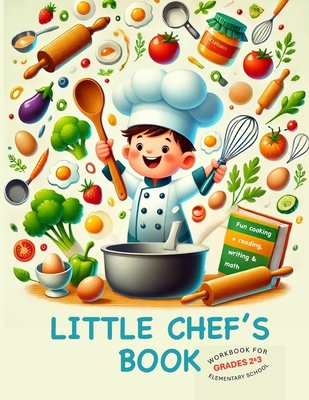 Little Chef's Book: elementary school workbook 1300772395 Book Cover