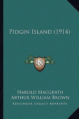 Pidgin Island (1914) 1163910600 Book Cover