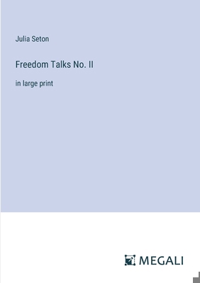 Freedom Talks No. II: in large print 3387317247 Book Cover
