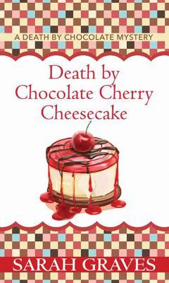 Death by Chocolate Cherry Cheesecake [Large Print] 1683247221 Book Cover