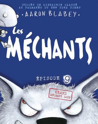 Les Méchants: N° 9 - Grand Méchant Loup [French] 1443176206 Book Cover