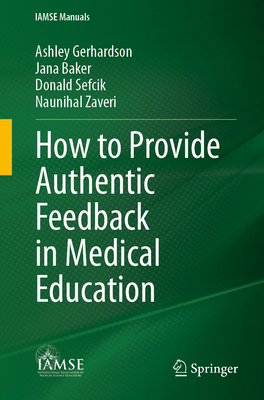 How to Provide Authentic Feedback in Medical Ed... 3031529200 Book Cover